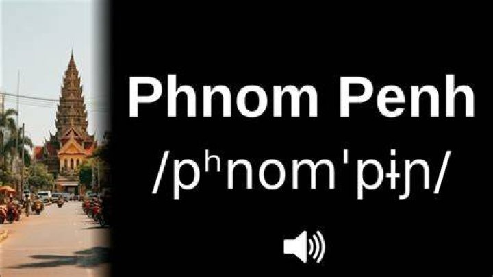 How to pronounce phnom penh