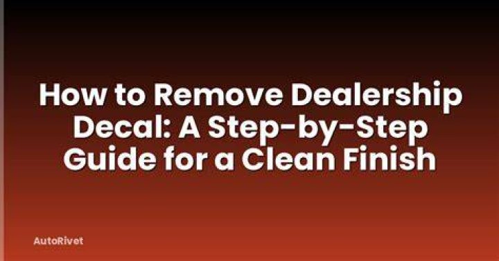 How to remove dealership decals