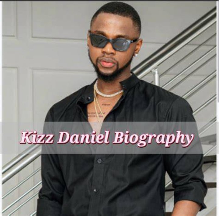 Who Is Kizz Daniel? Check-Out Real Name, Net-Worth, Awards And Quotes